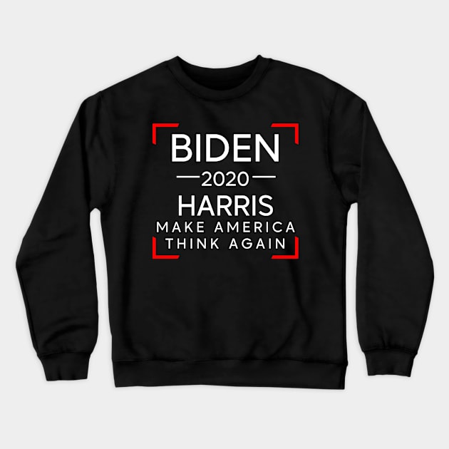 biden 2020 harris make america think again Crewneck Sweatshirt by PG